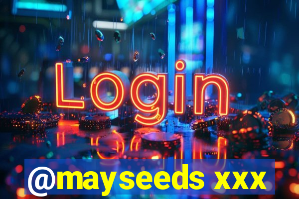 @mayseeds xxx